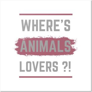 are you animal love ?! pets lover pets lovers come here Posters and Art